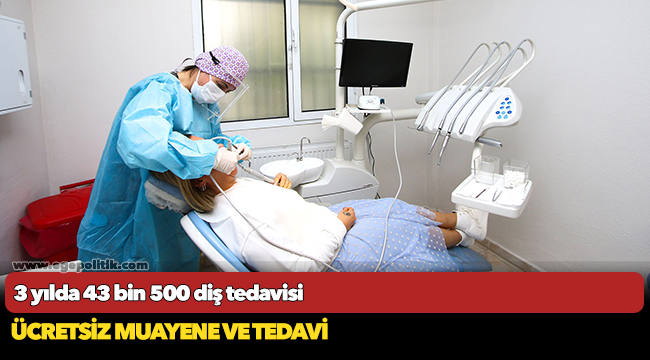 3 yılda 43 bin 500 diş tedavisi