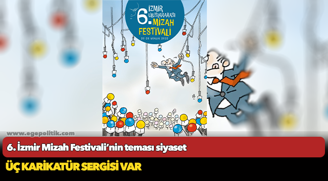 6. İzmir Mizah Festivali’nin teması siyaset