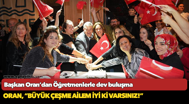 Başkan Oran’dan Öğretmenlerle dev buluşma