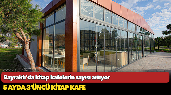 Bayraklı’da kitap kafelerin sayısı artıyor