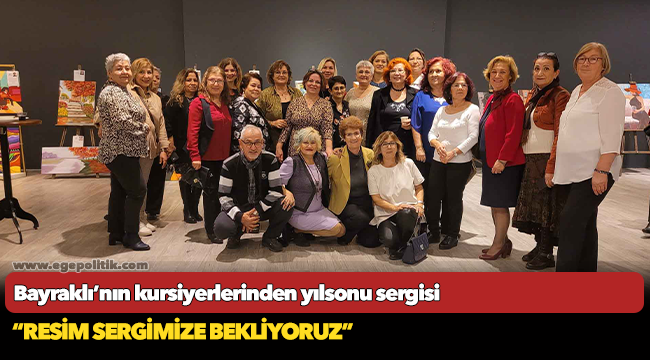 Bayraklı’nın kursiyerlerinden yılsonu sergisi