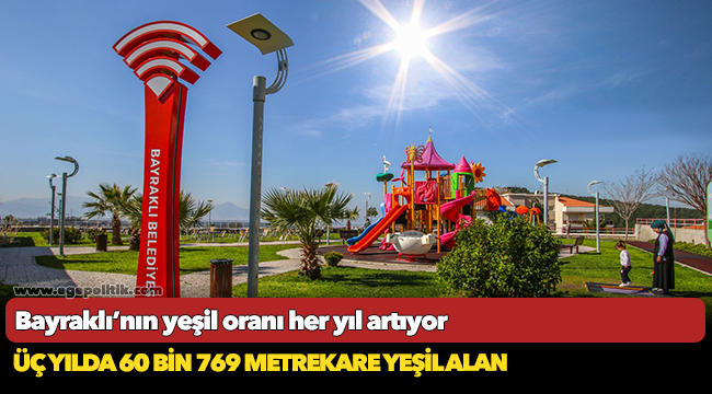 Bayraklı’nın yeşil oranı her yıl artıyor