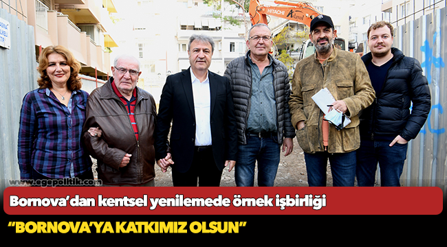 Bornova’dan kentsel yenilemede örnek işbirliği