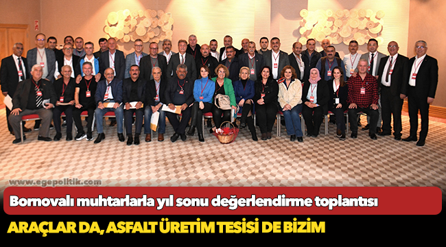 Bornovalı muhtarlarla yıl sonu değerlendirme toplantısı