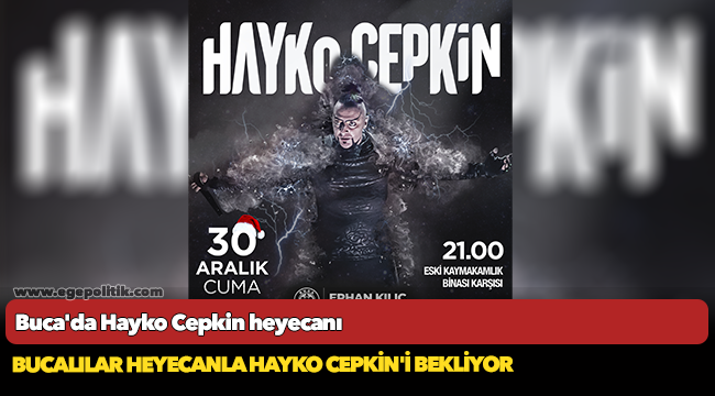 Bucalılar heyecanla Hayko Cepkin'i bekliyor