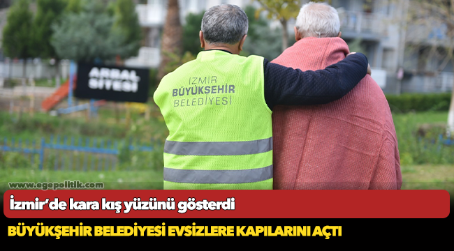 Büyükşehir Belediyesi evsizlere kapılarını açtı