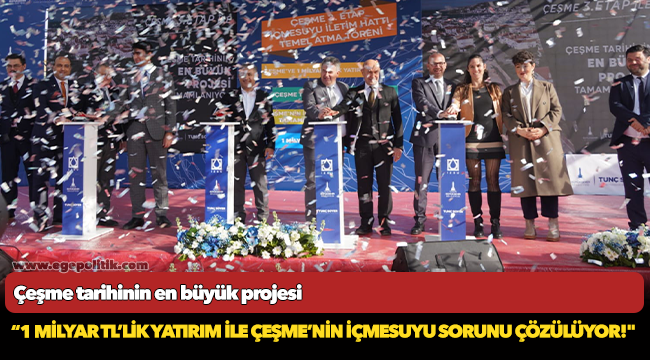 Çeşme tarihinin en büyük projesi