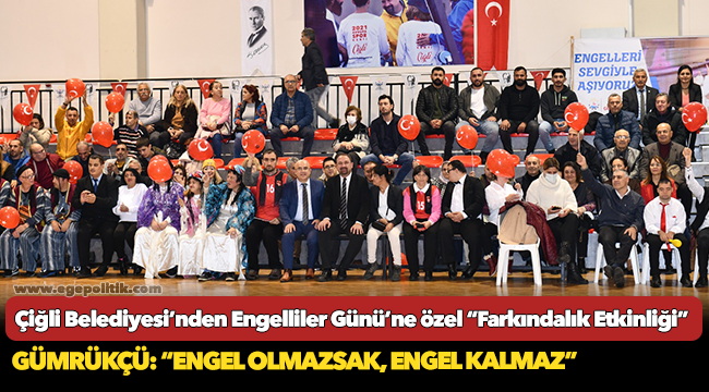 Çiğli Belediyesi’nden Engelliler Günü’ne özel “Farkındalık Etkinliği”