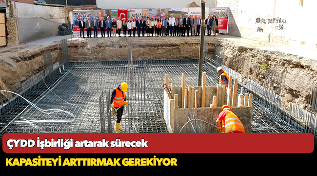 ÇYDD İşbirliği artarak sürecek
