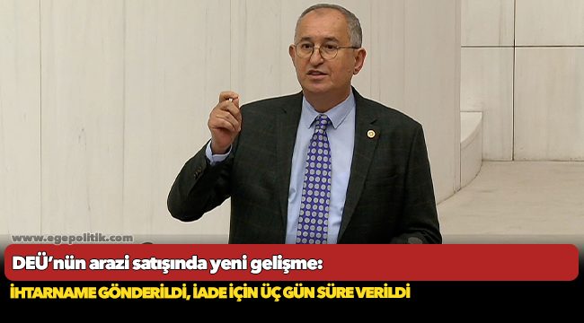 DEÜ’nün arazi satışında yeni gelişme:  İhtarname gönderildi, iade için üç gün süre verildi