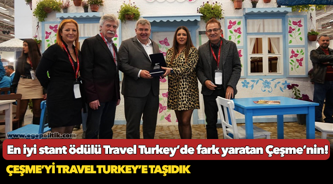 En iyi stant ödülü Travel Turkey’de fark yaratan Çeşme’nin!
