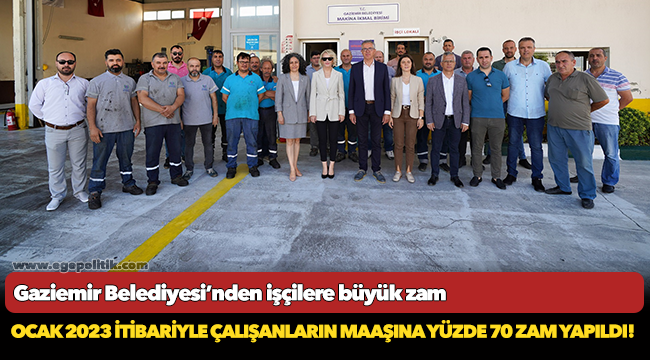 Gaziemir Belediyesi’nden işçilere büyük zam