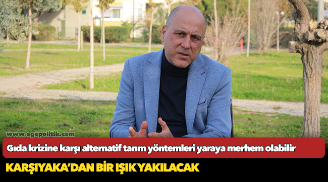 Gıda krizine karşı alternatif tarım yöntemleri yaraya merhem olabilir