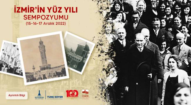 İzmir’in Yüz Yılı Sempozyumu yarın başlıyor