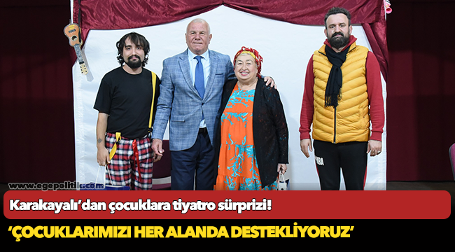 Karakayalı’dan çocuklara tiyatro sürprizi!
