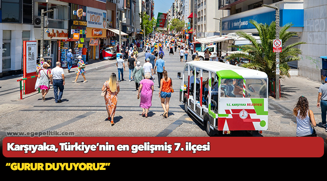 Karşıyaka, Türkiye’nin en gelişmiş 7. ilçesi