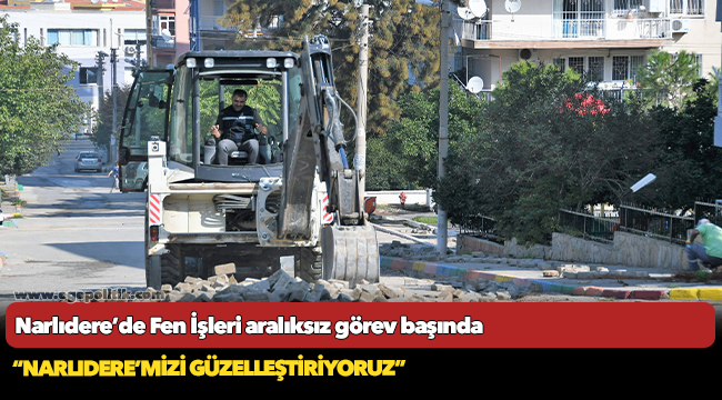 Narlıdere’de Fen İşleri aralıksız görev başında