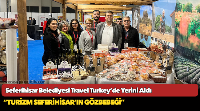 Seferihisar Belediyesi Travel Turkey’de Yerini Aldı