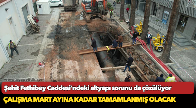 Şehit Fethibey Caddesi’ndeki altyapı sorunu da çözülüyor