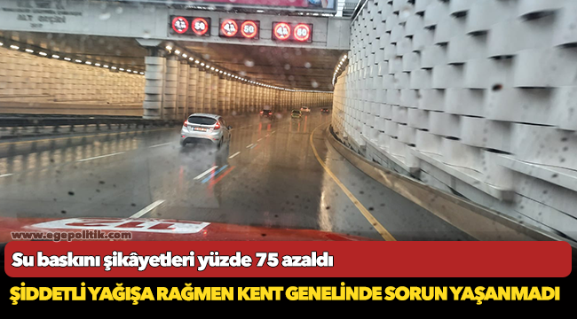 Şiddetli yağışa rağmen kent genelinde sorun yaşanmadı