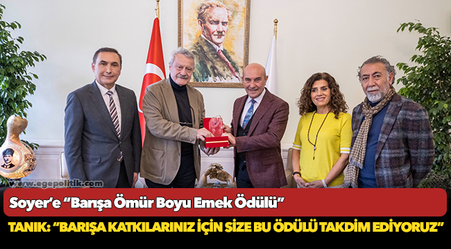 Soyer’e “Barışa Ömür Boyu Emek Ödülü”