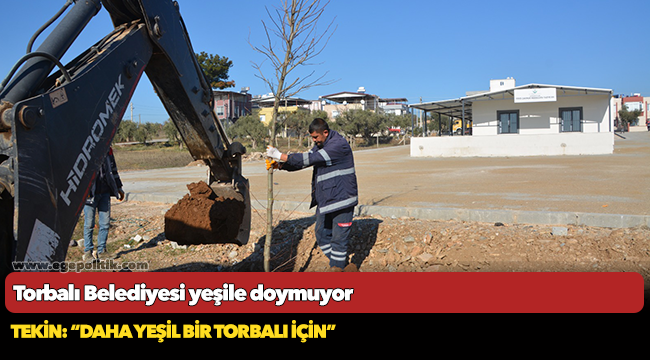 Torbalı Belediyesi yeşile doymuyor