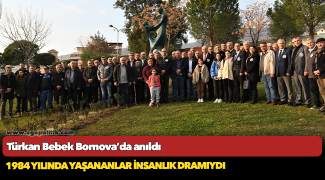 Türkan Bebek Bornova’da anıldı