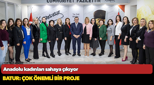 Anadolu kadınları sahaya çıkıyor