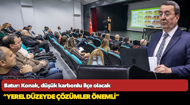 Batur: Konak, düşük  karbonlu ilçe olacak