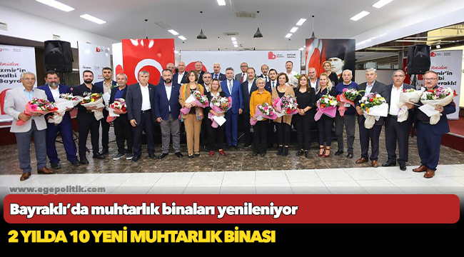 Bayraklı’da muhtarlık binaları yenileniyor