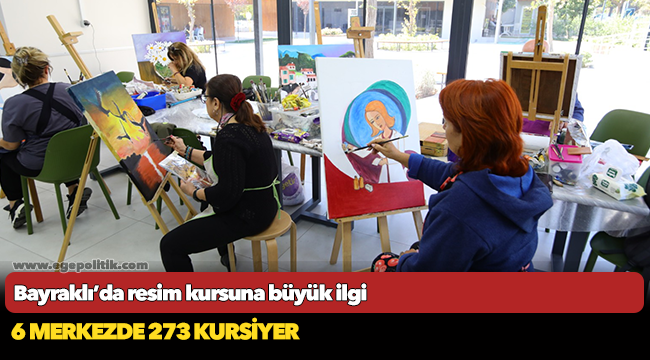 Bayraklı’da resim kursuna büyük ilgi