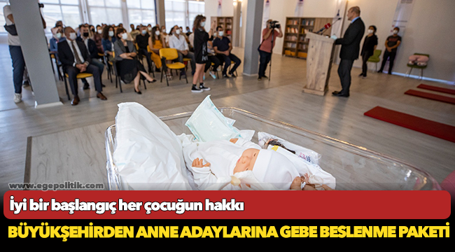 Büyükşehir Belediyesi’nden anne adaylarına Gebe Beslenme Paketi
