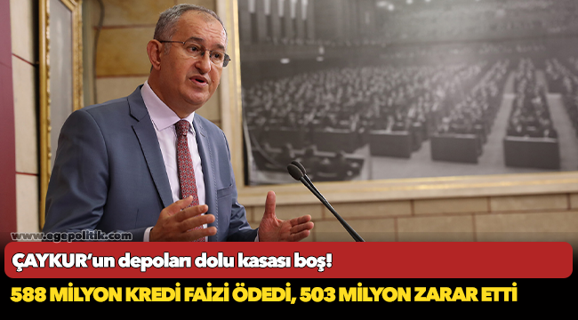 ÇAYKUR’un depoları dolu kasası boş!