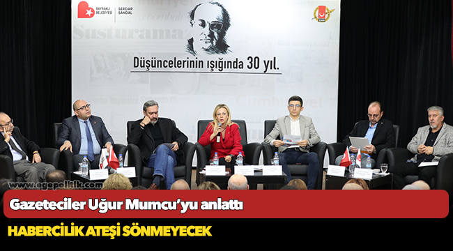 Gazeteciler Uğur Mumcu’yu anlattı
