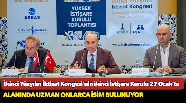 İkinci Yüzyılın İktisat Kongesi’nin ikinci İstişare Kurulu 27 Ocak’ta