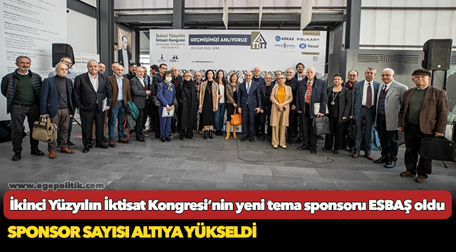 İkinci Yüzyılın İktisat Kongresi’nin yeni tema sponsoru ESBAŞ oldu