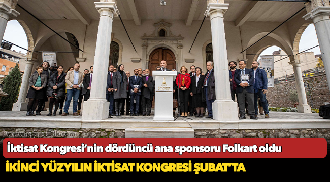 İktisat Kongresi’nin dördüncü ana sponsoru Folkart oldu