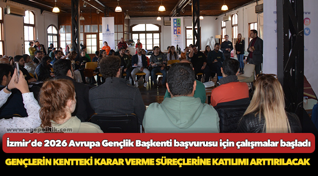 İzmir’de 2026 Avrupa Gençlik Başkenti başvurusu için çalışmalar başladı