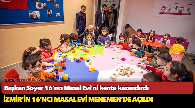 İzmir’in 16’ncı Masal Evi Menemen’de açıldı