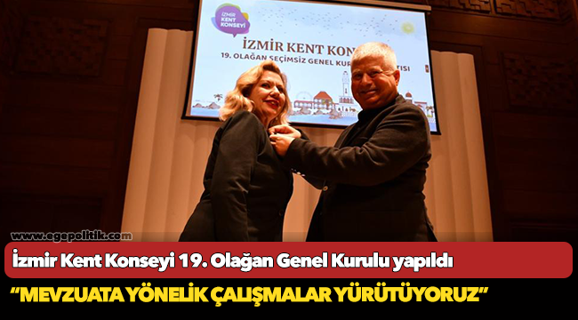 İzmir Kent Konseyi 19. Olağan Genel Kurulu yapıldı
