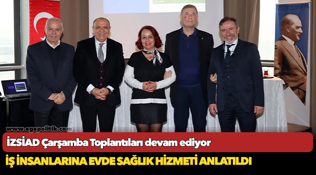 İZSİAD Çarşamba Toplantıları devam ediyor