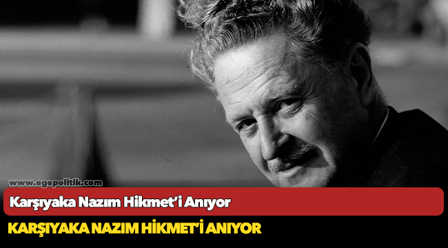 Karşıyaka Nazım Hikmet’i Anıyor