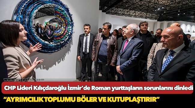 Kılıçdaroğlu’ndan “Gâvur Mahallesi”ne ziyaret