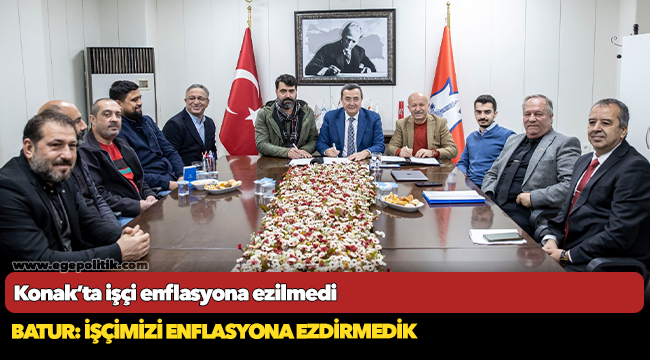 Konak’ta işçi enflasyona ezilmedi