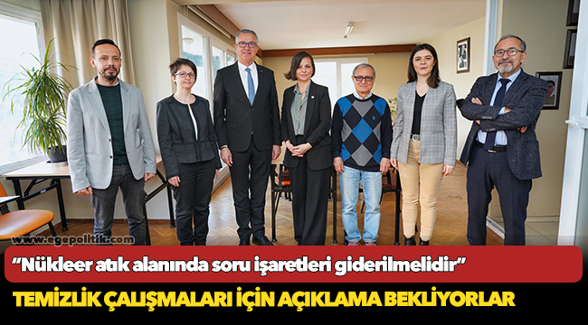 “Nükleer atık alanında soru işaretleri giderilmelidir”