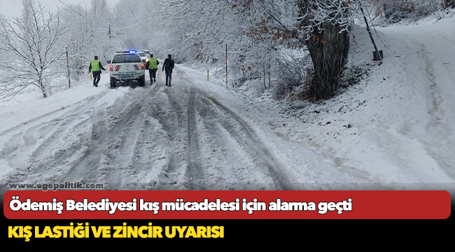 Ödemiş Belediyesi kış mücadelesi için alarma geçti