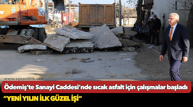 Ödemiş’te Sanayi Caddesi’nde sıcak asfalt için çalışmalar başladı