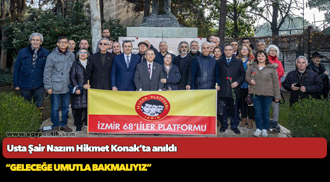 Usta Şair Nazım Hikmet Konak’ta anıldı