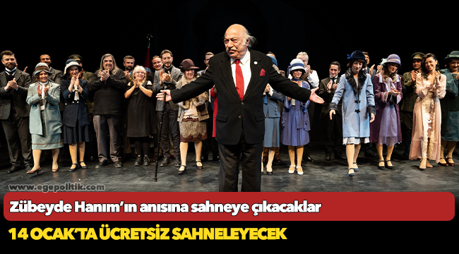 Zübeyde Hanım’ın anısına sahneye çıkacaklar
