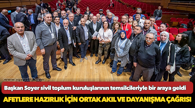 Afetlere hazırlık için ortak akıl ve dayanışma çağrısı